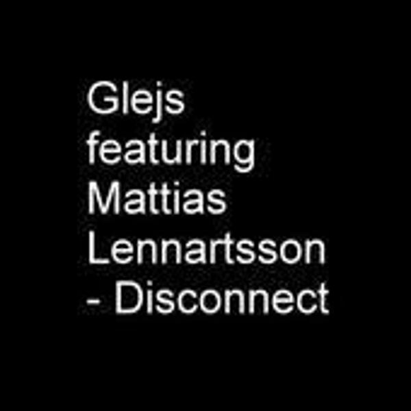 Disconnect (feat. Mattias Lennartsson)