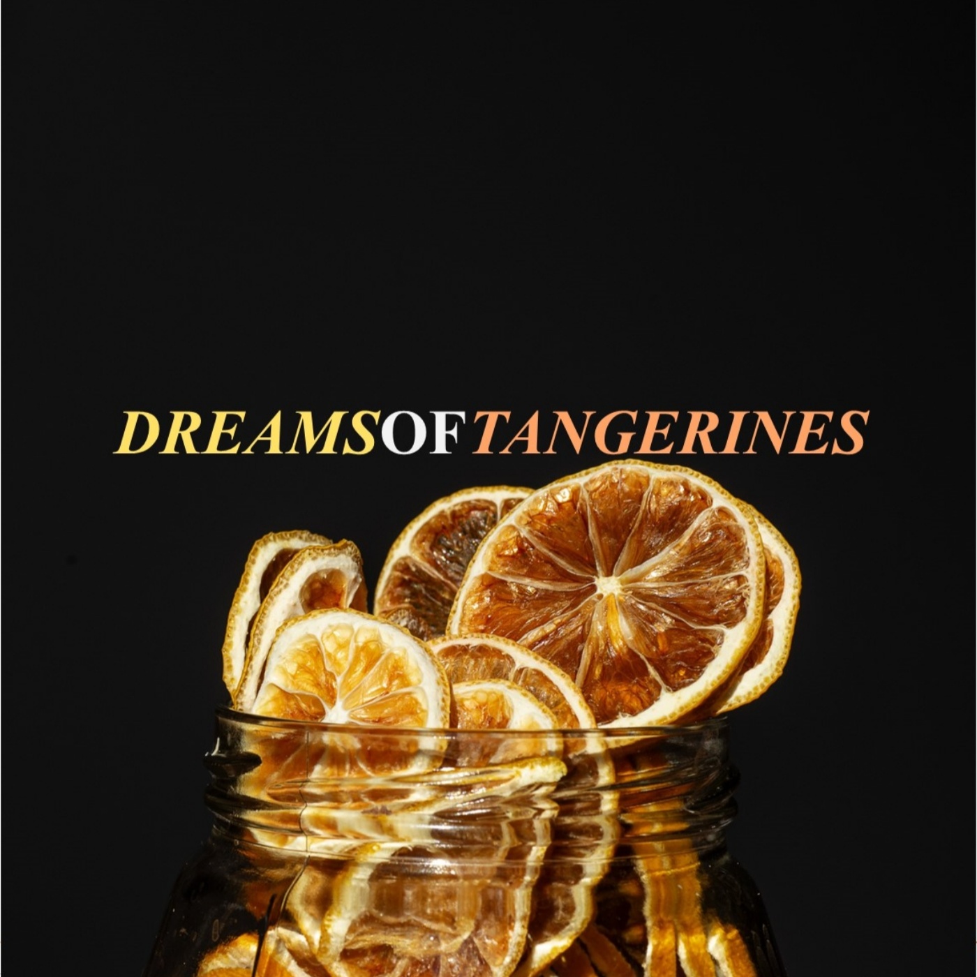 Dreams of Tangerines
