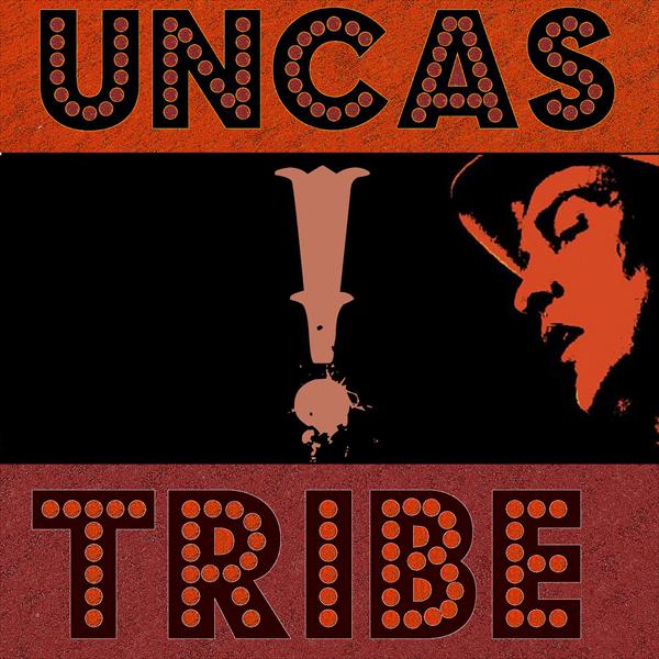 Uncas Tribe - !