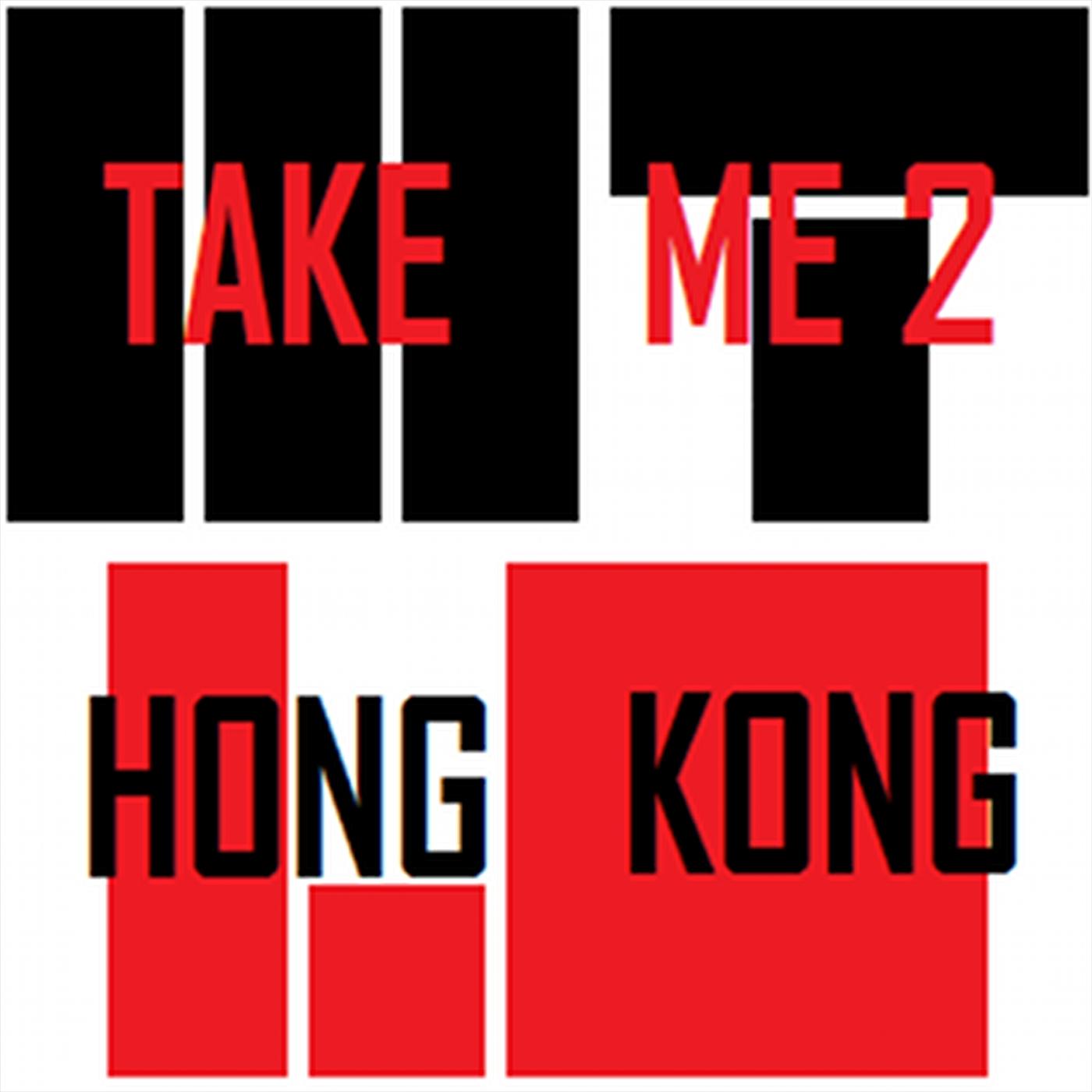 Take me to Hong Kong