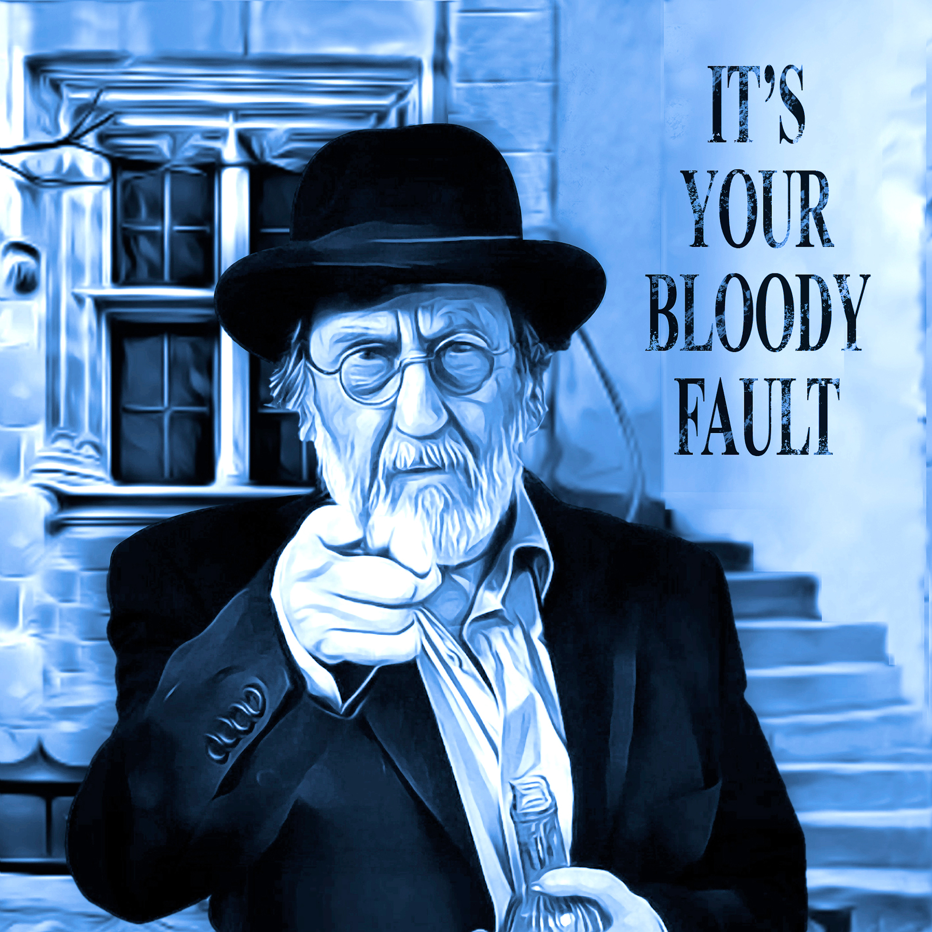 It's Your Bloody Fault