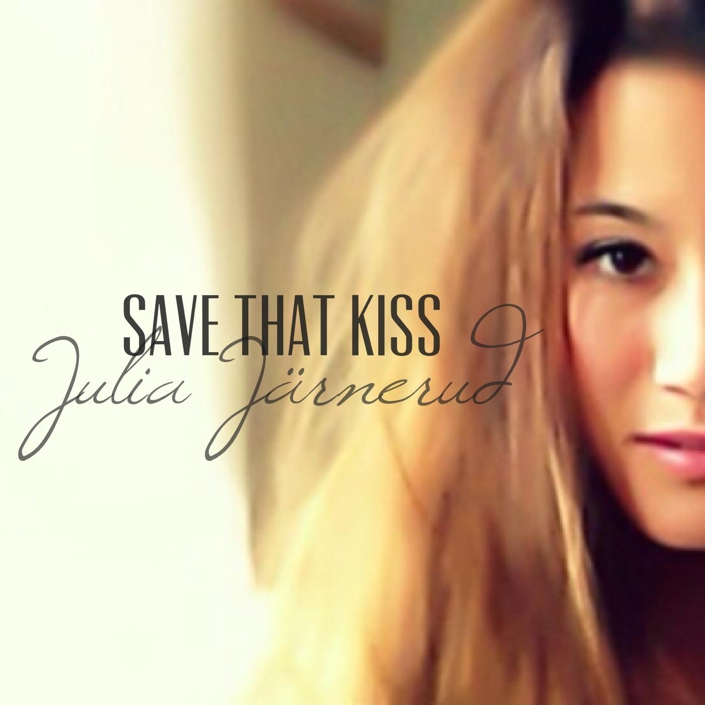 Save That Kiss