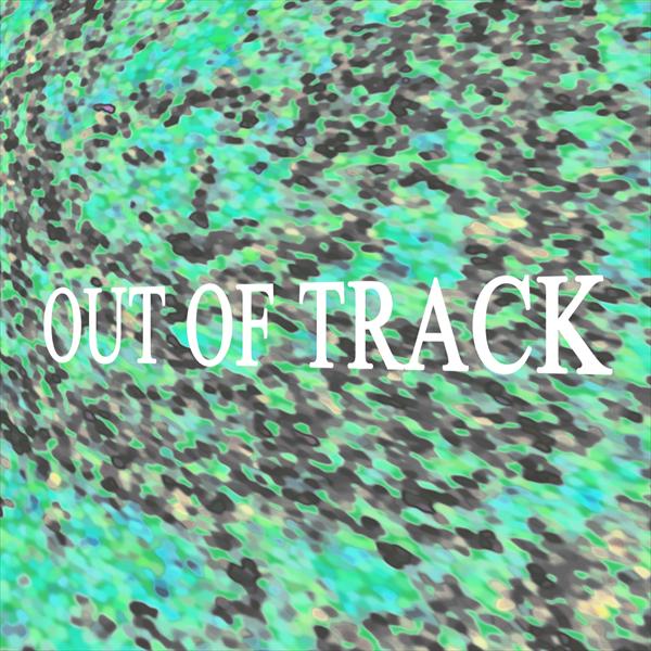 Out Of Track