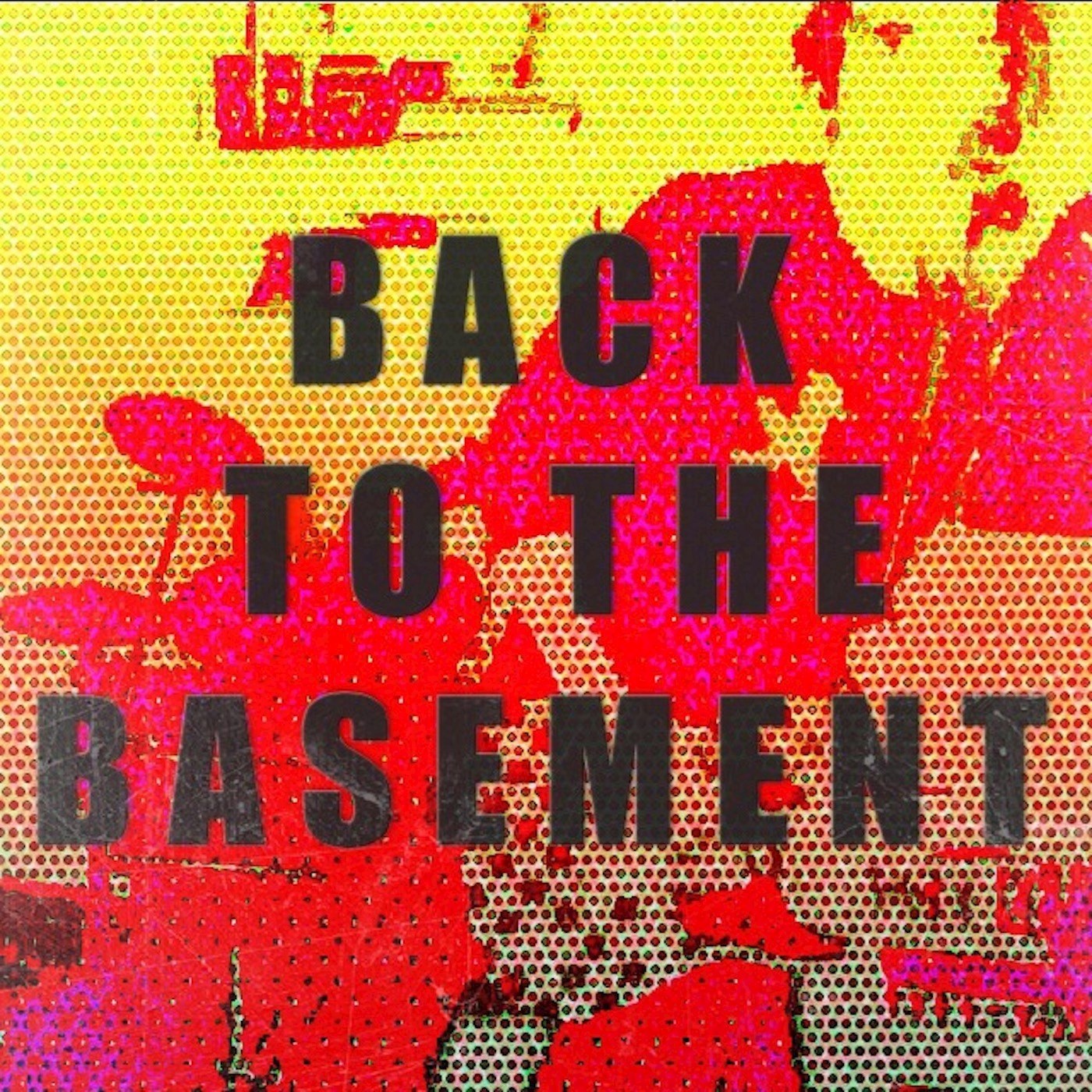 Back to the Basement