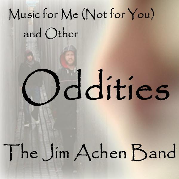 Music for Me (Not for You) and Other Oddities