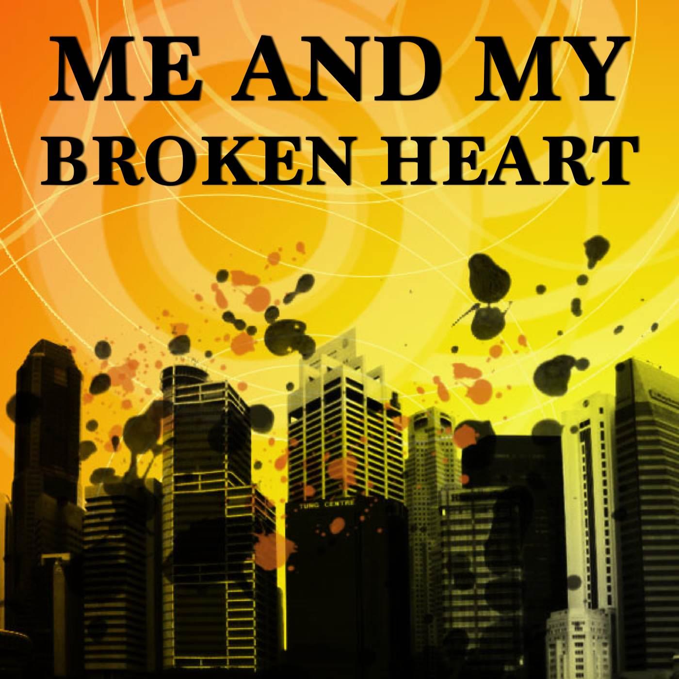 Me And My Broken Heart