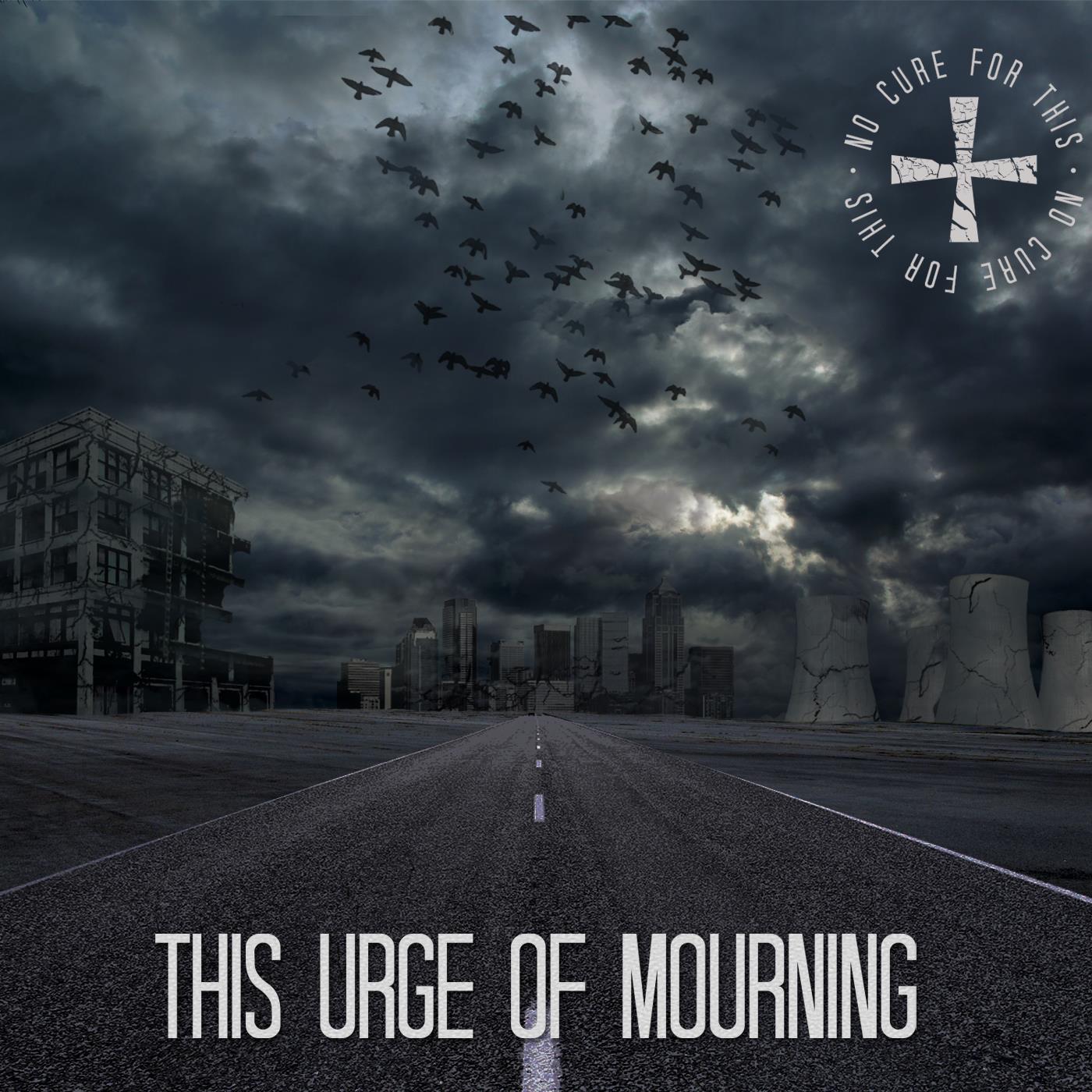 This Urge of Mourning