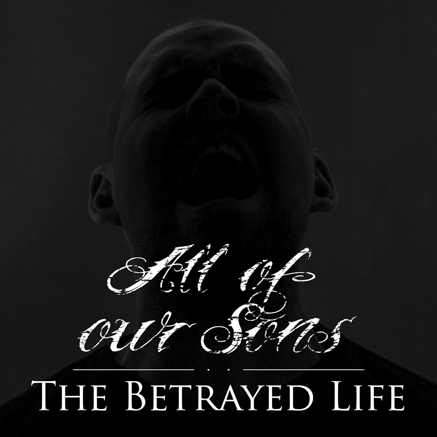 The Betrayed Life