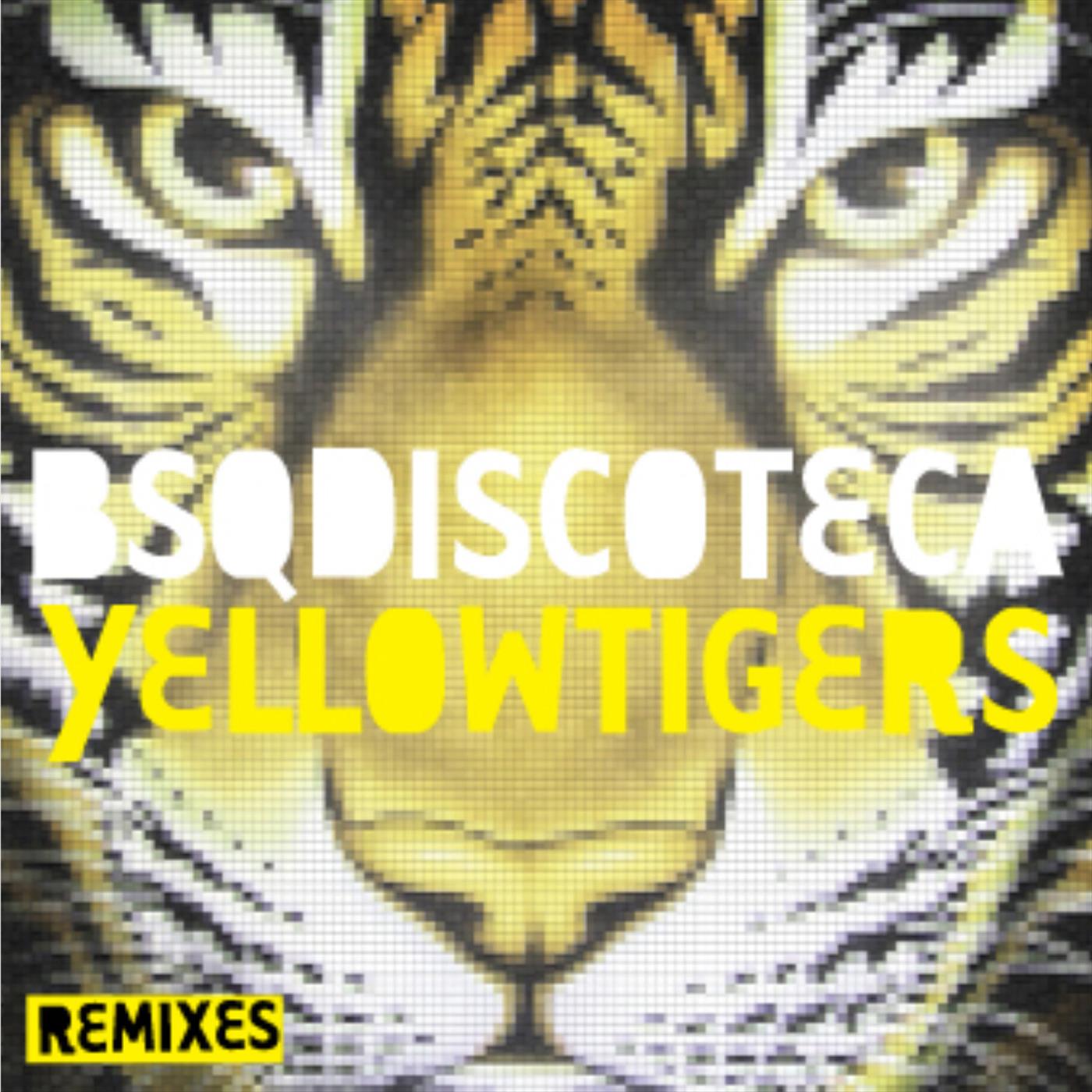 Yellow Tigers - remixes