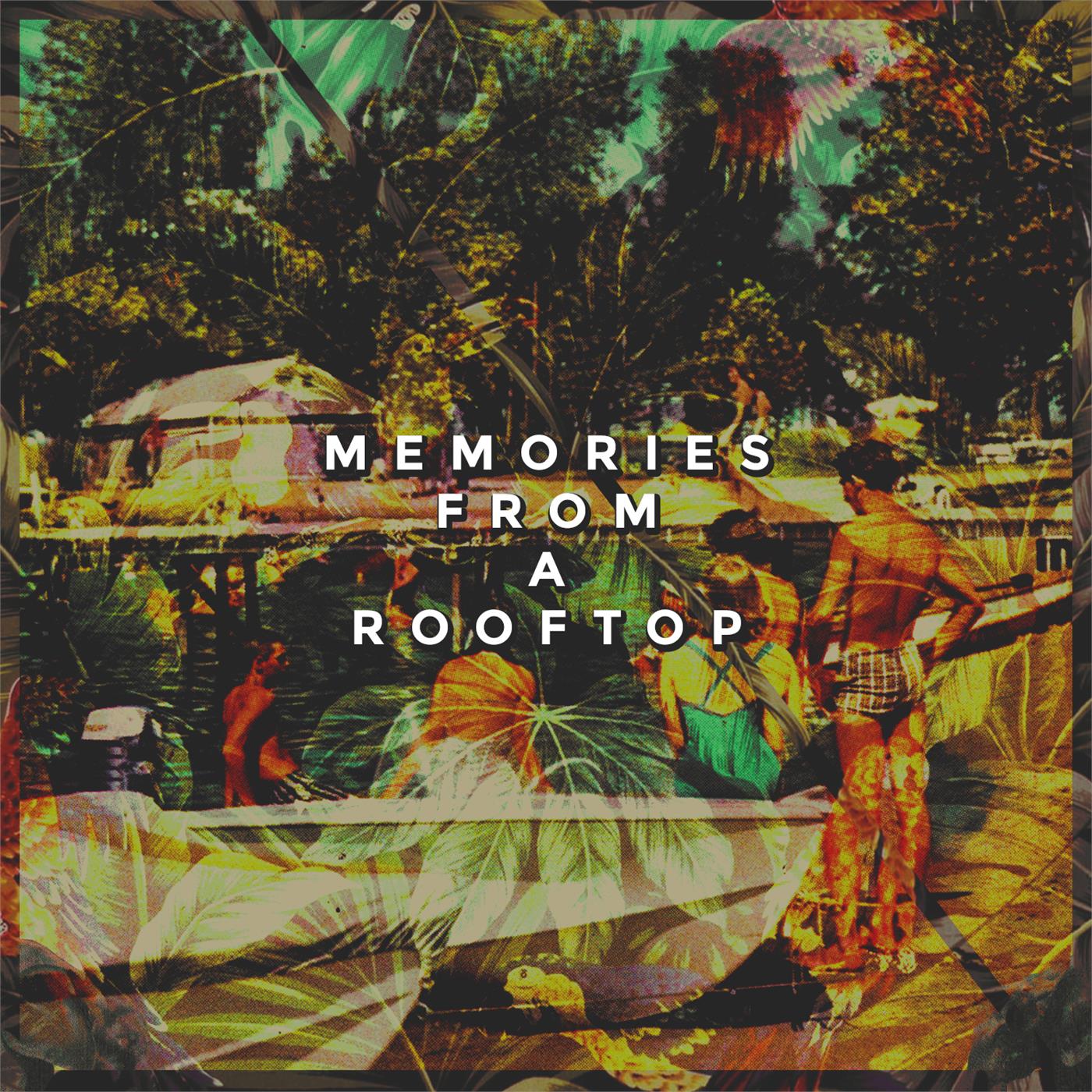 Memories From a Rooftop