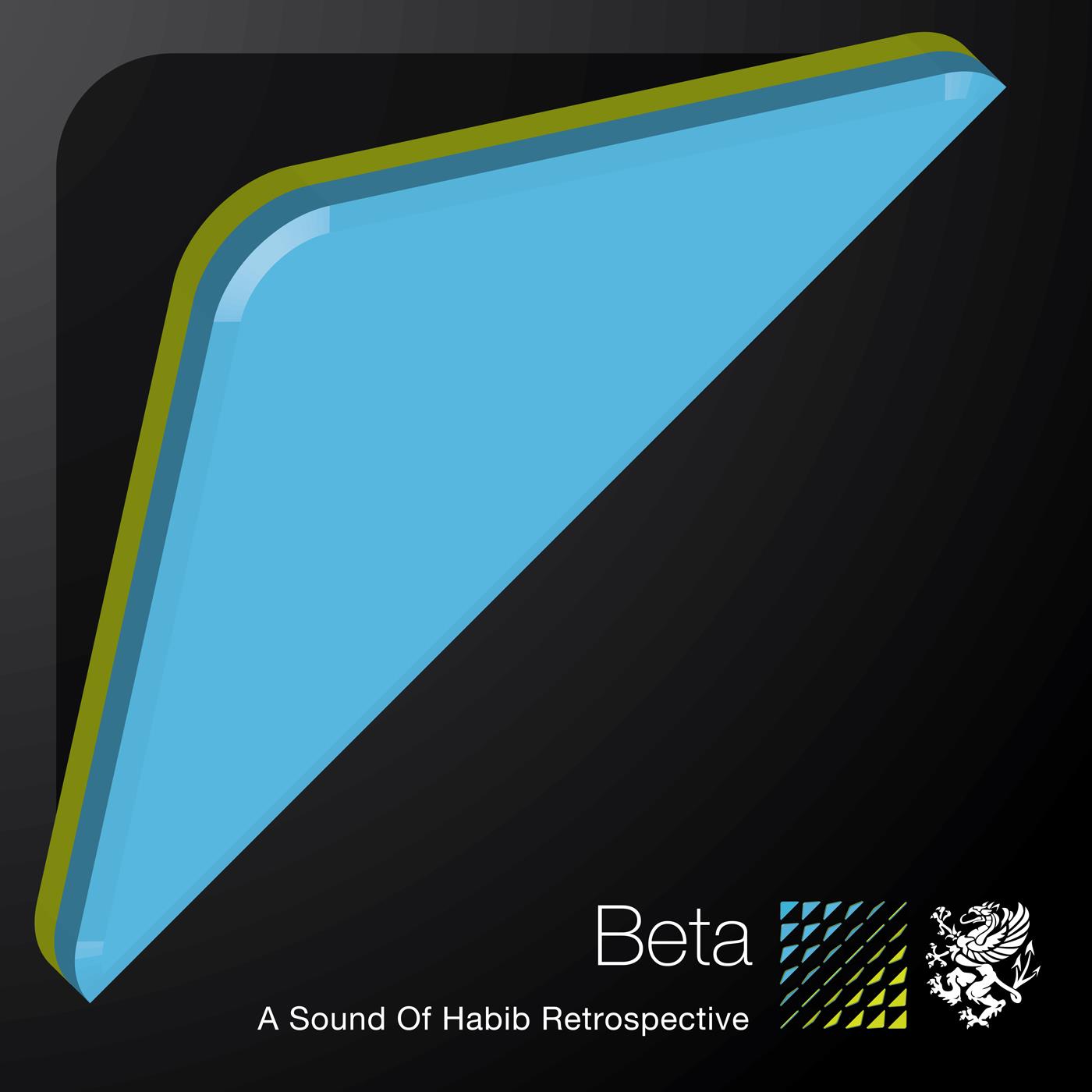 Beta - A Sound of Habib Retrospective