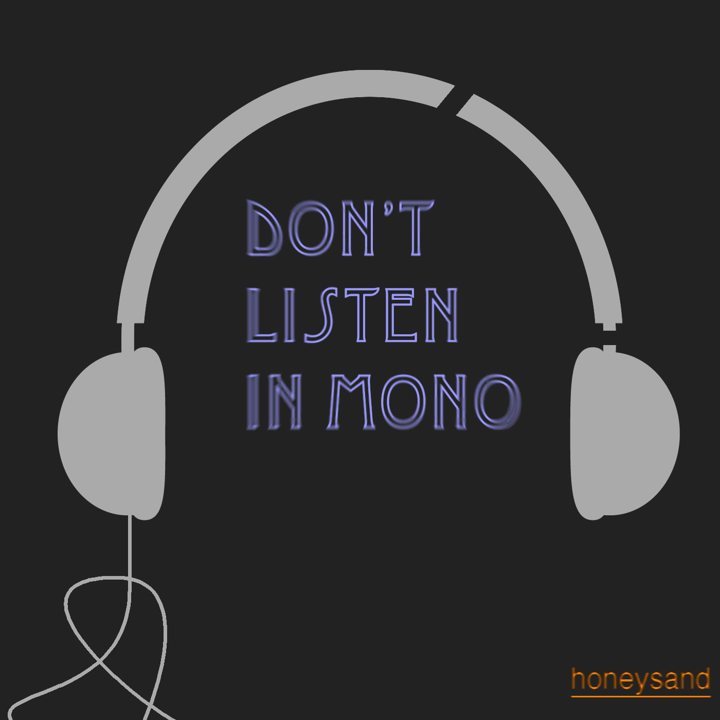 Don't Listen in Mono