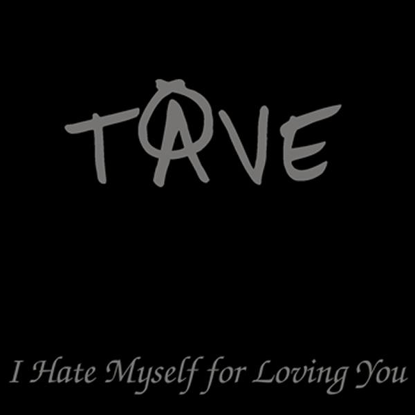 I Hate Myself for Loving You