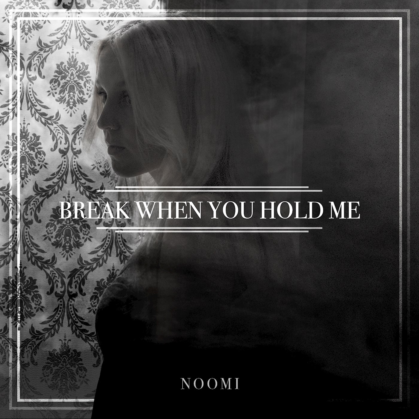 Break When You Hold Me