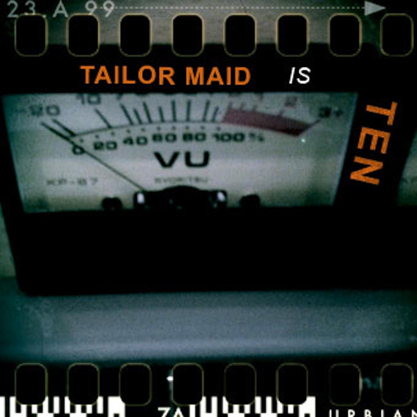 Tailor Maid is Ten
