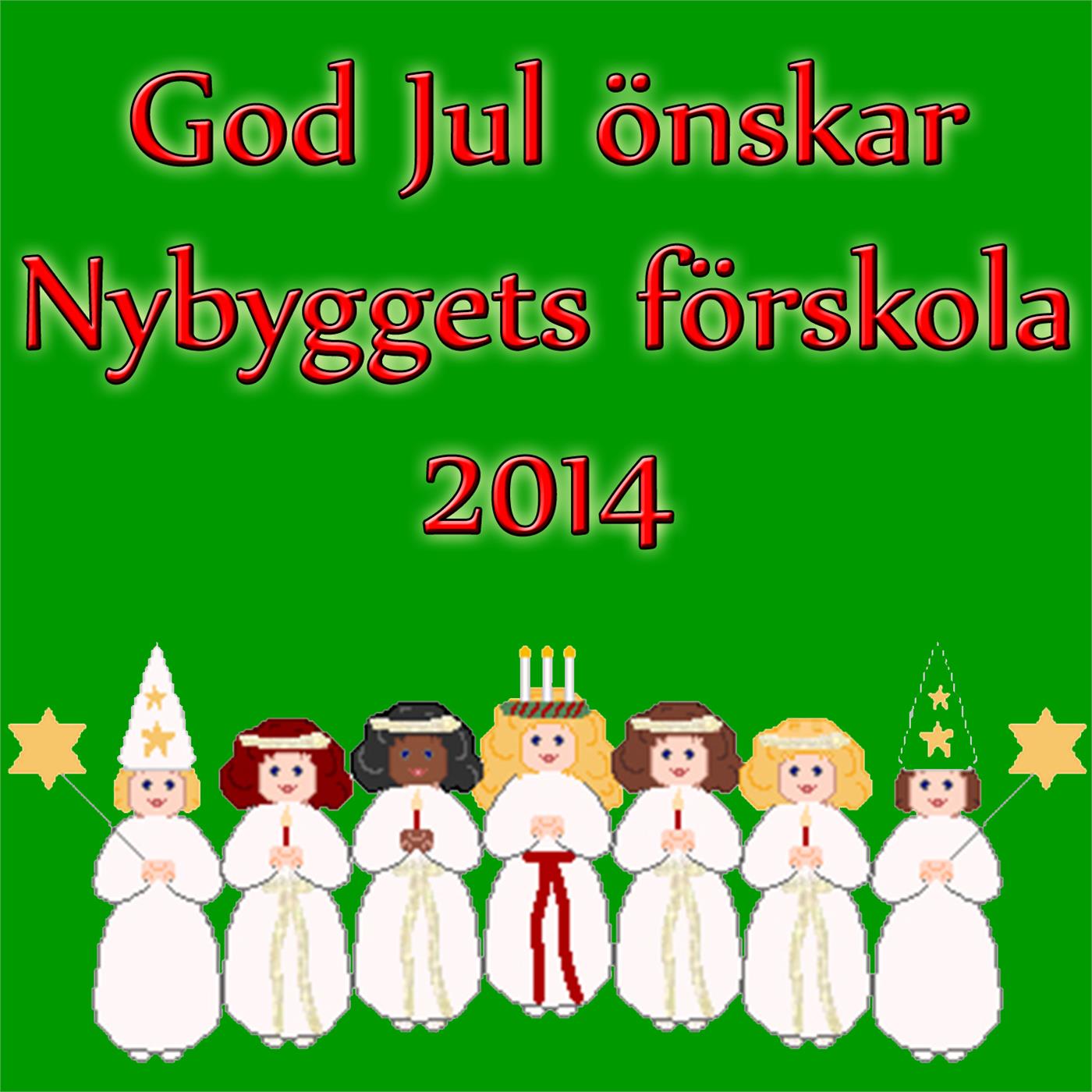 Nybyggets förskola önskar God Jul 2014