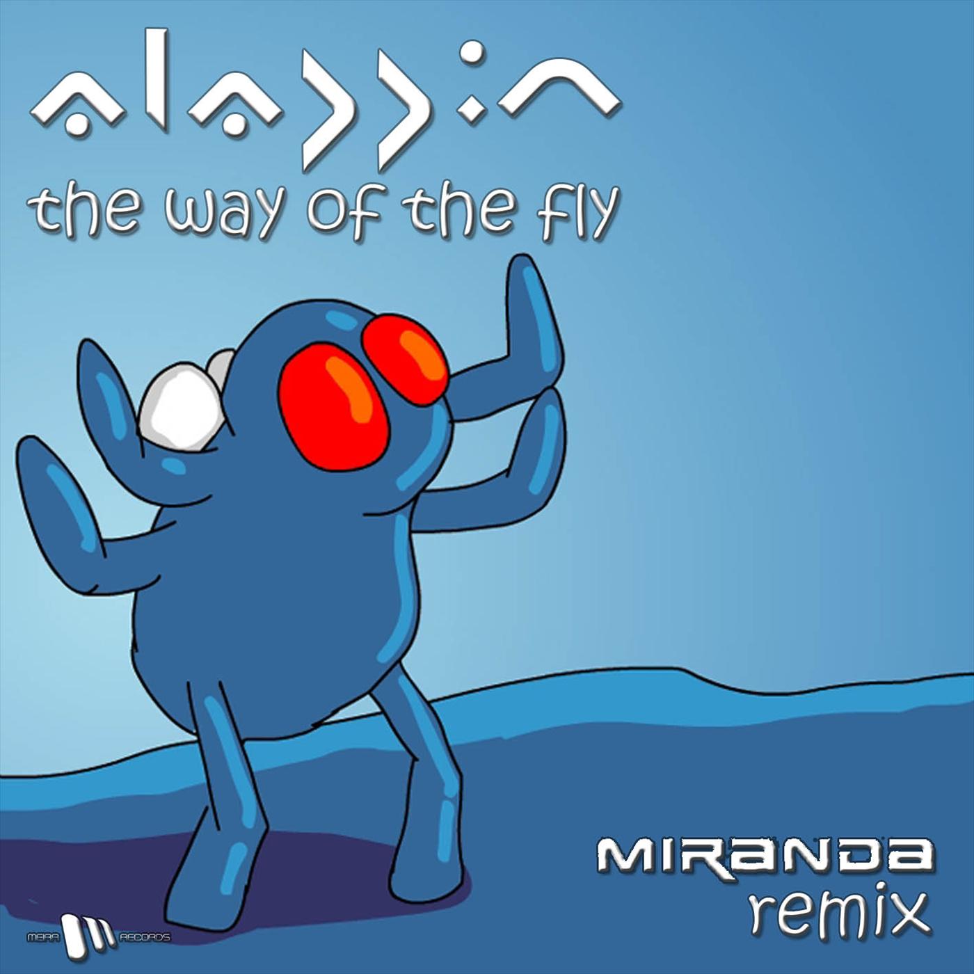 The Way Of The Fly (Miranda Remix)