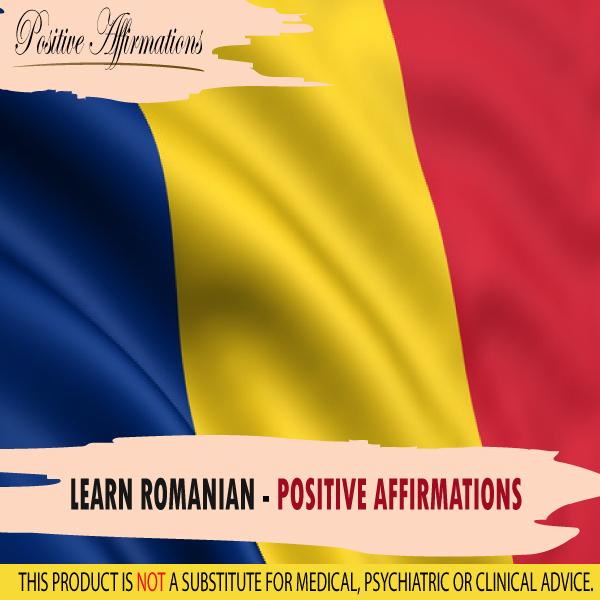 Learn Romanian - Positive Affirmations
